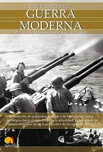 BREVE HISTORIA DE LA GUERRA MODERNA | 9788497637534 | HERNANDEZ, F. XAVIER / RUBIO, XAVIER | Llibreria La Gralla | Llibreria online de Granollers