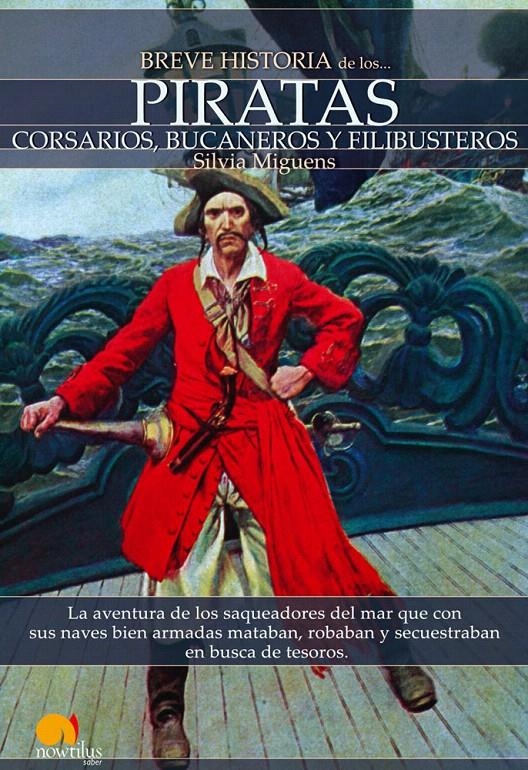 BREVE HISTORIA DE LOS PIRATAS | 9788497637084 | MIGUENS, SILVIA | Llibreria La Gralla | Llibreria online de Granollers