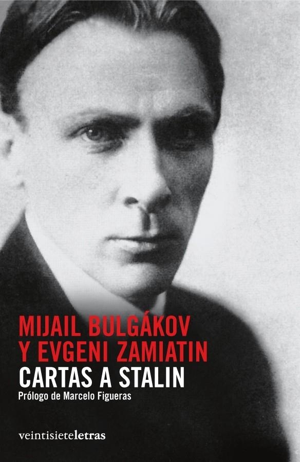 CARTAS A STALIN | 9788492720026 | BULGÁKOV, MIJAIL / ZAMIATIN, EVGENI | Llibreria La Gralla | Llibreria online de Granollers