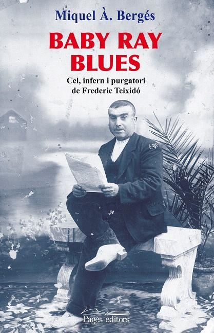 BABY RAY BLUES. CEL INFERN I PURGATORI DE FREDERIC TEIXIDO | 9788497798327 | BERGÉS, MIQUEL A. | Llibreria La Gralla | Llibreria online de Granollers