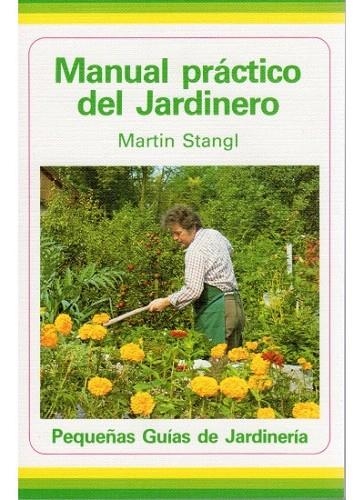 MANUAL PRACTICO DEL JARINERO | 9788428206365 | STANGL, H. | Llibreria La Gralla | Llibreria online de Granollers