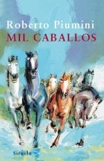 MIL CABALLOS (LAS TRES EDADES) | 9788498413045 | PIUMINI, ROBERTO | Llibreria La Gralla | Llibreria online de Granollers