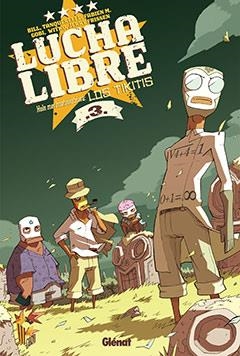 LUCHA LIBRE 3. LOS TIKITIS | 9788483576700 | BILL; TANQUERELLE; FABIEN M; GOBI; WITKO; FRISSEN | Llibreria La Gralla | Librería online de Granollers