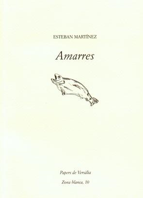 AMARRES (ZONA BLANCA, 10) | 9788461311446 | MARTÍNEZ, ESTEBAN | Llibreria La Gralla | Librería online de Granollers