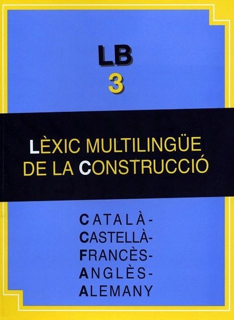 LEXIC MULTILINGUE DE LA CONSTRUCCIO CATALA CASTELLA FRANCES ANGLES ALEMANY | 9788476328422 | GUAL PONS, FLORA | Llibreria La Gralla | Llibreria online de Granollers