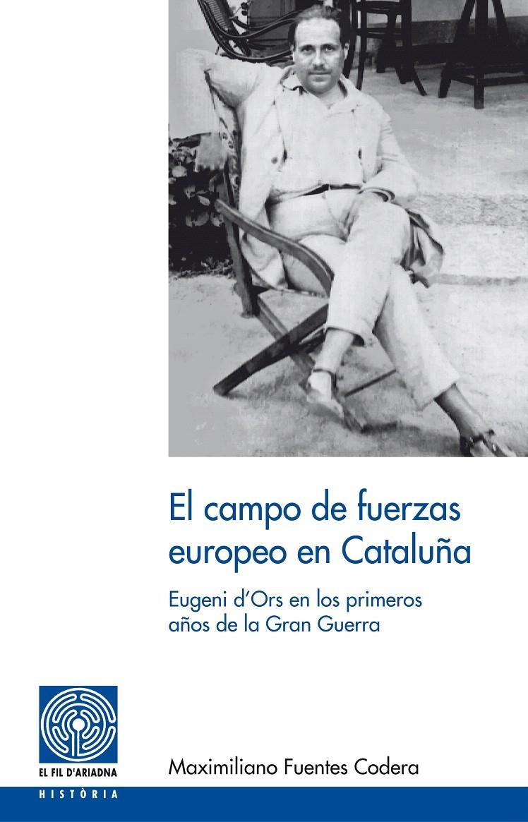 CAMPO DE FUERZAS EUROPEO EN CATALUNYA, EL | 9788497798716 | FUENTES CODERA, MAXIMILIANO | Llibreria La Gralla | Llibreria online de Granollers