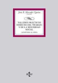 TALLERES PRÁCTICOS DERECHO DEL TRABAJO Y DE LA SEGURIDAD SOCIAL | 9788430950133 | MERCADER UGUINA, JESÚS R. | Llibreria La Gralla | Llibreria online de Granollers