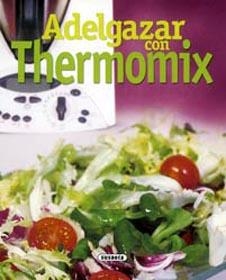 ADELGAZAR CON THERMOMIX | 9788430557820 | VARIOS AUTORES | Llibreria La Gralla | Llibreria online de Granollers