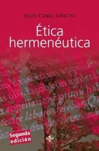 ÉTICA HERMENÉUTICA | 9788430951550 | CONILL SANCHO, JESÚS | Llibreria La Gralla | Librería online de Granollers