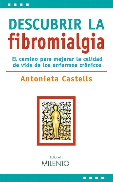 DESCUBRIR LA FIBROMIALGIA | 9788497433389 | CASTELLS, ANTONIETA | Llibreria La Gralla | Llibreria online de Granollers