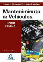 PROFESORES TECNICOS DE SECUNDARIA  F.P. MANTENIMIENTO DE VEHICULOS  TEMARIO VOL I 2007 | 9788466581493 | VALBUENA RODRIGUEZ, OSCAR | Llibreria La Gralla | Llibreria online de Granollers