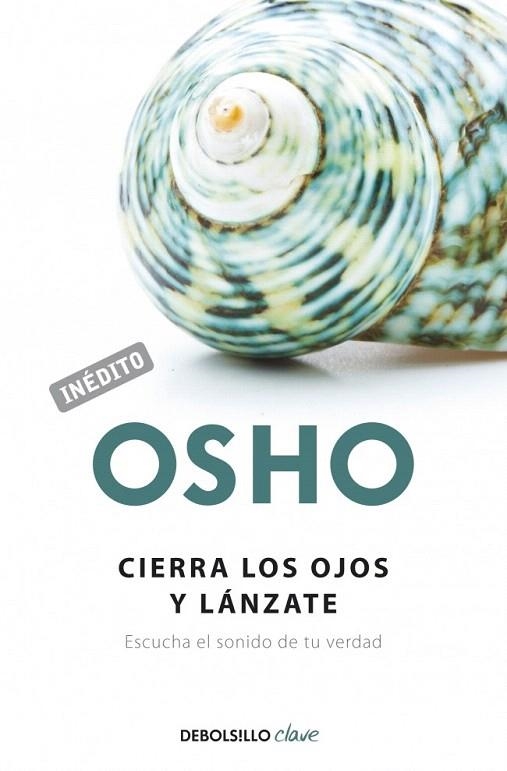 CIERRA LOS OJOS Y LANZATE (DB) | 9788499086118 | OSHO | Llibreria La Gralla | Llibreria online de Granollers