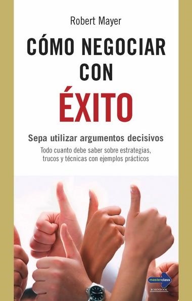 COMO NEGOCIAR CON EXITO | 9788499170718 | MAYER, ROBERT | Llibreria La Gralla | Llibreria online de Granollers