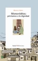 MICROCRÉDITOS: PRÉSTAMOS A LA DIGNIDAD | 9788498882650 | ABBAD, MARCELO | Llibreria La Gralla | Llibreria online de Granollers