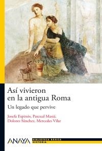 ASÍ VIVIERON EN LA ANTIGUA ROMA | 9788466793490 | ESPINÓS, J. | Llibreria La Gralla | Librería online de Granollers