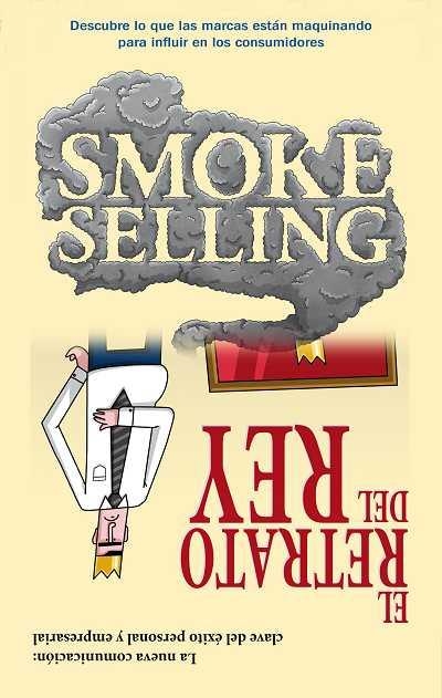 SMOKE SELLING / EL RETRATO DEL REY | 9788492452606 | SUSO, JAVIER | Llibreria La Gralla | Llibreria online de Granollers