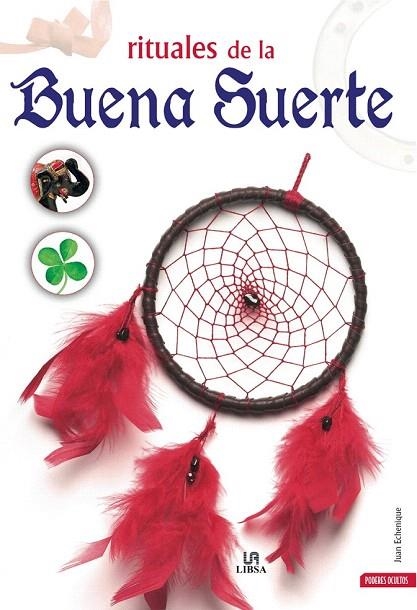 RITUALES DE LA BUENA SUERTE | 9788466220866 | ECHENIQUE PÉRSICO, JUAN | Llibreria La Gralla | Librería online de Granollers