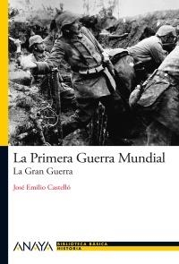 PRIMERA GUERRA MUNDIAL, LA | 9788466794107 | CASTELLÓ, J. E. | Llibreria La Gralla | Librería online de Granollers