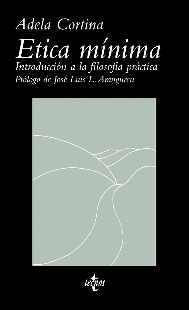 ÉTICA MÍNIMA. INTRODUCCION A LA FILOSOFIA PRACTICA | 9788430951574 | CORTINA, ADELA | Llibreria La Gralla | Librería online de Granollers