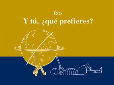 Y TÚ, QUÉ PREFIERES? | 9788496957893 | ROS | Llibreria La Gralla | Librería online de Granollers