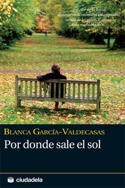 POR DONDE SALE EL SOL | 9788496836426 | GARCIA VALDECASAS, BLANCA | Llibreria La Gralla | Llibreria online de Granollers