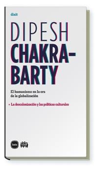 HUMANISMO EN LA ERA DE LA GLOBALIZACION, EL | 9788496859524 | CHAKRA-BARTY, DIPESH | Llibreria La Gralla | Llibreria online de Granollers