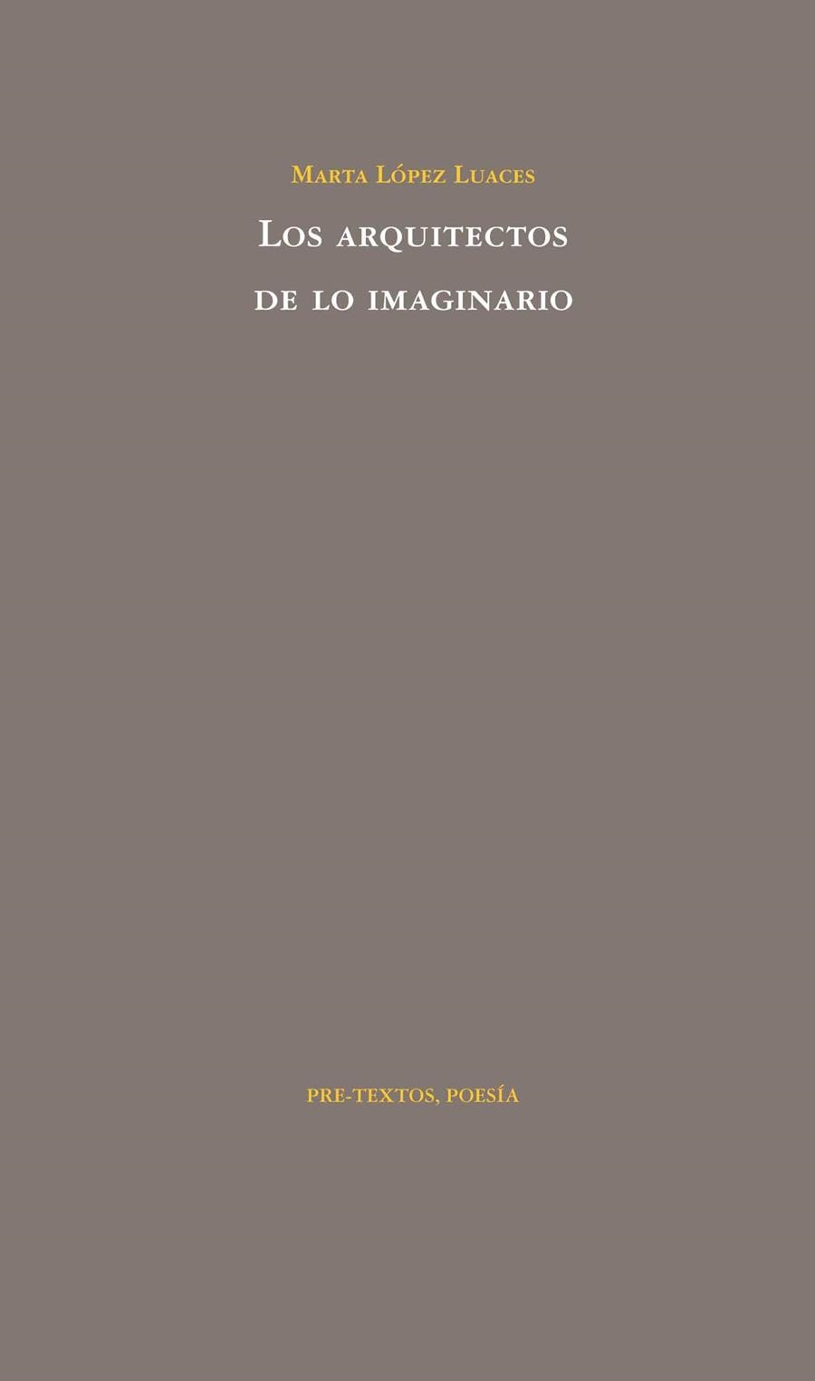 ARQUITECTOS DE LO IMAGINARIO, LOS | 9788492913541 | LÓPEZ LUACES, MARTA | Llibreria La Gralla | Llibreria online de Granollers