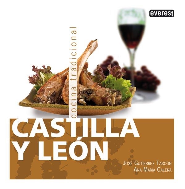 CASTILLA Y LEÓN. COCINA TRADICIONAL | 9788444120256 | CALERA, ANA MARÍA; GUTIÉRREZ TASCÓN, JOSÉ | Llibreria La Gralla | Llibreria online de Granollers