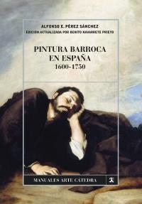 PINTURA BARROCA EN ESPAÑA. 1600-1750 | 9788437626840 | PÉREZ SÁNCHEZ, ALFONSO | Llibreria La Gralla | Llibreria online de Granollers