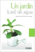 JARDÍN CASI SIN AGUA, UN | 9788475566917 | LAMONTAGNE, MICHÈLE / LAMONTAGNE, JEAN CLAUDE | Llibreria La Gralla | Llibreria online de Granollers