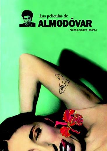 PELICULAS DE ALMODOVAR, LAS | 9788489564664 | CASTRO, ANTONIO (COORD.) | Llibreria La Gralla | Llibreria online de Granollers