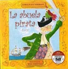 ABUELA PIRATA, LA | 9788484233367 | DURRANT, GERALDINE; FORSHALL, ROSE | Llibreria La Gralla | Llibreria online de Granollers