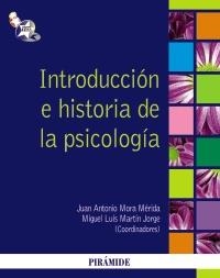 INTRODUCCIÓN E HISTORIA DE LA PSICOLOGÍA | 9788436824032 | MORA, JUAN ANTONIO; MARTÍN JORGE, MIGUEL LUIS | Llibreria La Gralla | Llibreria online de Granollers