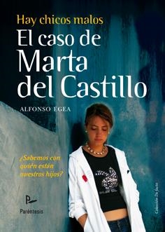 HAY CHICOS MALOS. EL CASO MARTA DEL CASTILLO | 9788499190556 | EGEA, ALFONSO | Llibreria La Gralla | Llibreria online de Granollers