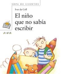 NIÑO QUE NO SABIA ESCRIBIR | 9788466717144 | IVAR DA COLL | Llibreria La Gralla | Llibreria online de Granollers