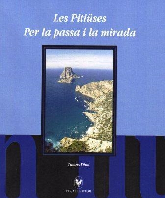 PITIÜSES, LES. PER LA PASSA I LA MIRADA | 9788492574070 | VIBOT, TOMÀS | Llibreria La Gralla | Librería online de Granollers