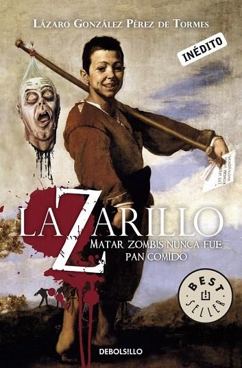 LAZARILLO. MATAR ZOMBIS NUCA FUE PAN COMIDO (DEBOLSILLO) | 9788499082974 | GONZALEZ PEREZ DE TORMES,LAZARO | Llibreria La Gralla | Llibreria online de Granollers