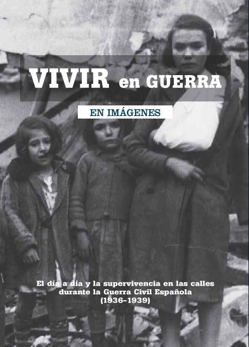 VIVIR EN GUERRA EN IMAGENES | 9788493751319 | A.A.V.V. | Llibreria La Gralla | Llibreria online de Granollers