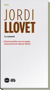 AMISTA, LA | 9788492946242 | LLOVET, JORDI | Llibreria La Gralla | Llibreria online de Granollers