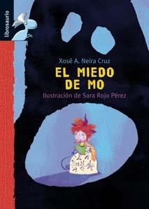 MIEDO DE MO, EL | 9788479426279 | NEIRA CRUZ, XOSÉ A; ROJO PÉREZ, SARA | Llibreria La Gralla | Librería online de Granollers