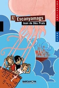 ESCANYAMAGS, L' (ANTAVIANA NOVA 166) | 9788448926779 | PRATS, JOAN DE DÉU | Llibreria La Gralla | Librería online de Granollers