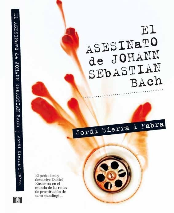 ASESINATO DE JOHANN SEBASTIAN BACH, EL | 9788492682188 | SIERRA I FABRA, JORDI | Llibreria La Gralla | Llibreria online de Granollers