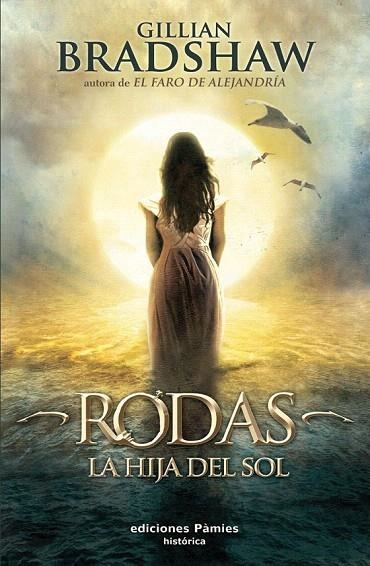 RODAS, LA HIJA DEL SOL | 9788496952683 | BRADSHAW, GILLIAN | Llibreria La Gralla | Llibreria online de Granollers