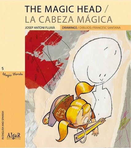 MAGIC HEAD, THE - LA CABEZA MAGICA | 9788498451610 | FLUIXA, JOSEP ANTONI | Llibreria La Gralla | Llibreria online de Granollers