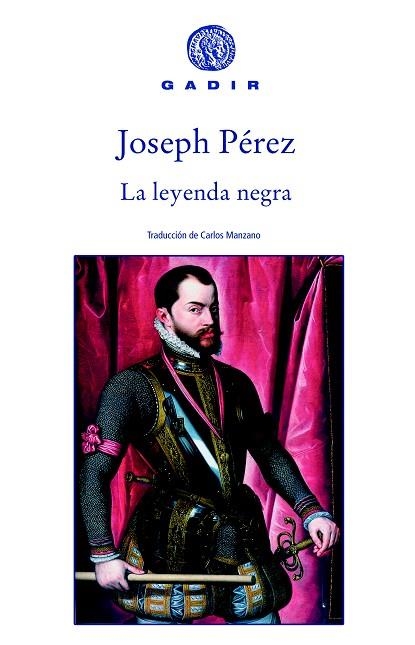 LEYENDA NEGRA, LA | 9788496974173 | PEREZ, JOSEPH | Llibreria La Gralla | Llibreria online de Granollers