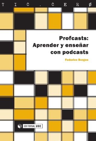 PROFCASTS: APRENDER Y ENSEÑAR PODCASTS | 9788497888684 | BORGES, FEDERICO | Llibreria La Gralla | Llibreria online de Granollers