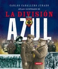 DIVISION AZUL, LA | 9788467702026 | CABALLERO JURADO, CARLOS | Llibreria La Gralla | Llibreria online de Granollers