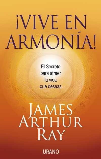 VIVE EN ARMONIA | 9788479537234 | RAY, JAMES ARTHUR | Llibreria La Gralla | Llibreria online de Granollers