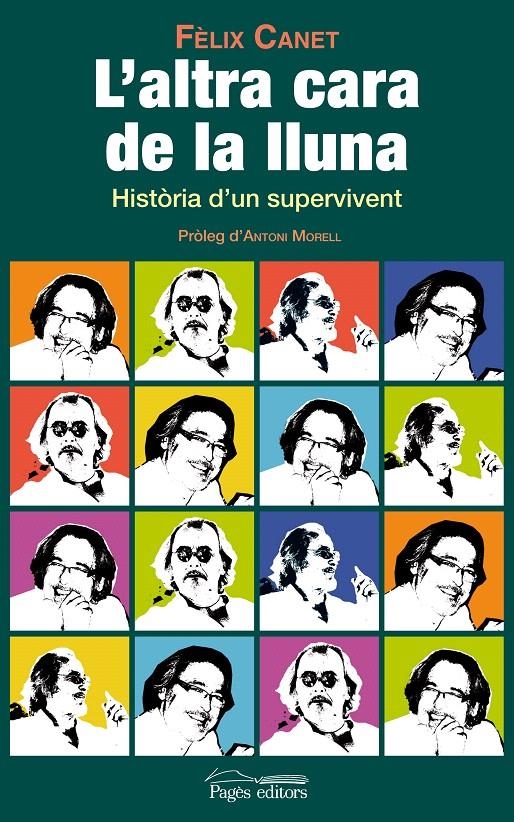 ALTRA CARA DE LA LLUNA, L'. HISTORIA DE UN SUPERVIVENT | 9788497798631 | CANET, FELIX | Llibreria La Gralla | Llibreria online de Granollers