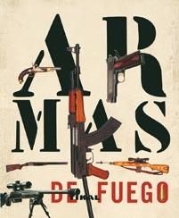 ARMAS DE FUEGO | 9788499280028 | MCNAB, CHRIS (DIR.) | Llibreria La Gralla | Librería online de Granollers